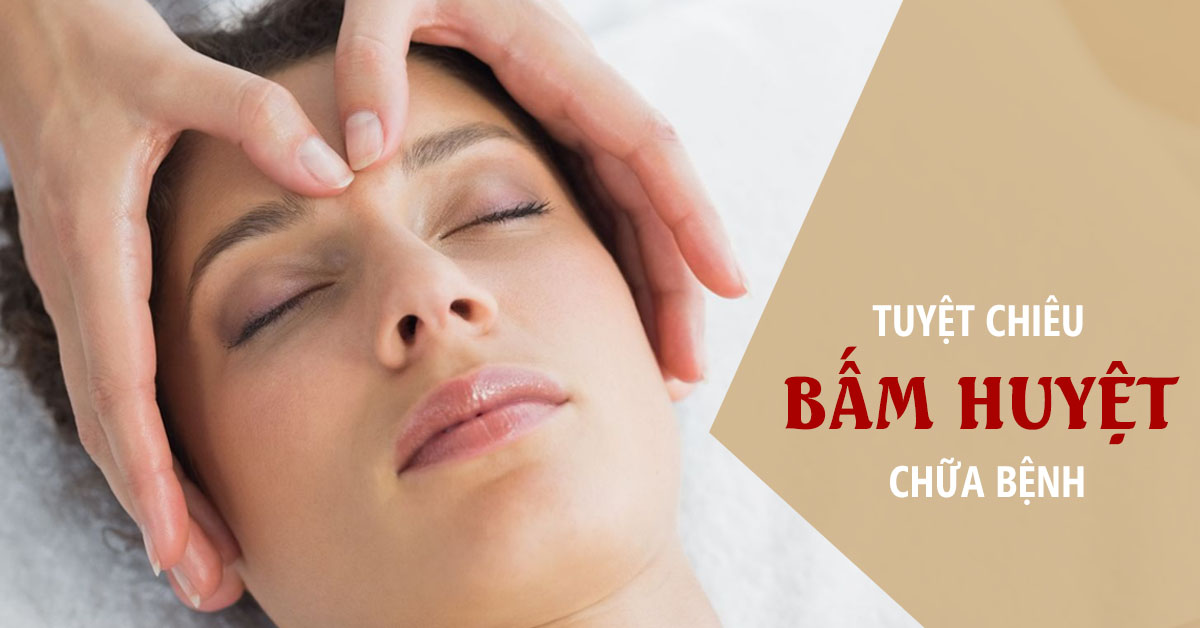 10 huyệt đạo cần massage hằng ngày sẽ giúp chữa bách bệnh
